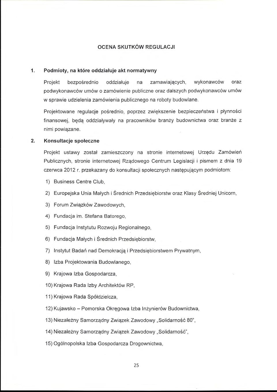 udzielenia zamówienia publicznego na roboty budowlane.