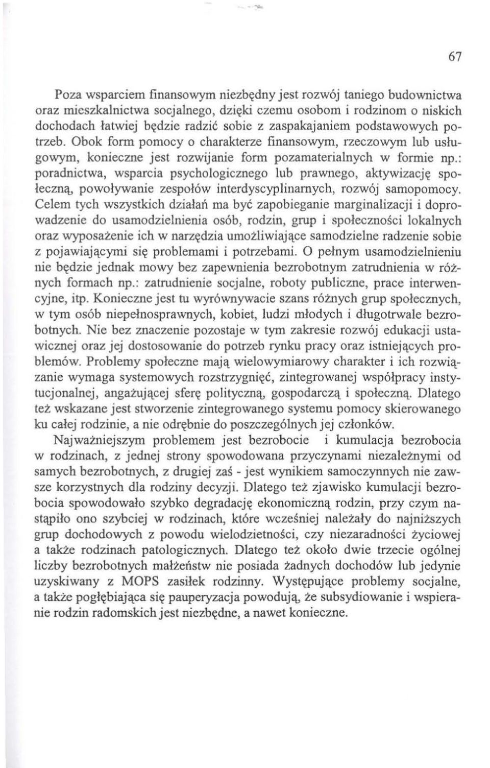 : poradnictwa, wsparcia psychologicznego lub prawnego, aktywizacj~t spoleczn'l, powolywanie zespol6w intcrdyscyplinamych, rozw6j samopomocy.
