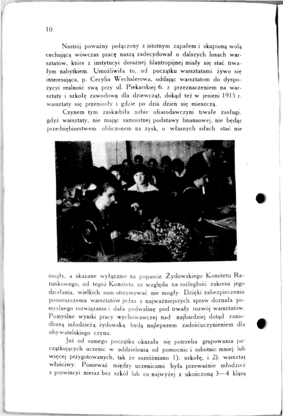 z przeznaczeniem na warsztaty 1 szkot? zawodowa. dla dziewcza.t, dokad tez w jesieni 1915 r warsztaty si? przeniosly 1 gdne po dzis dzieh si?