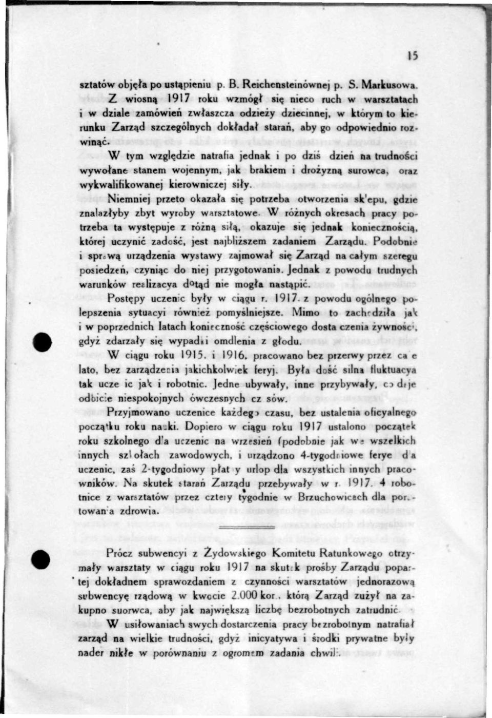jak brakiem i drozyzna surowca, oraz wykwalifikowanej kierowniczej sity. Niemniej przeto okazata si?