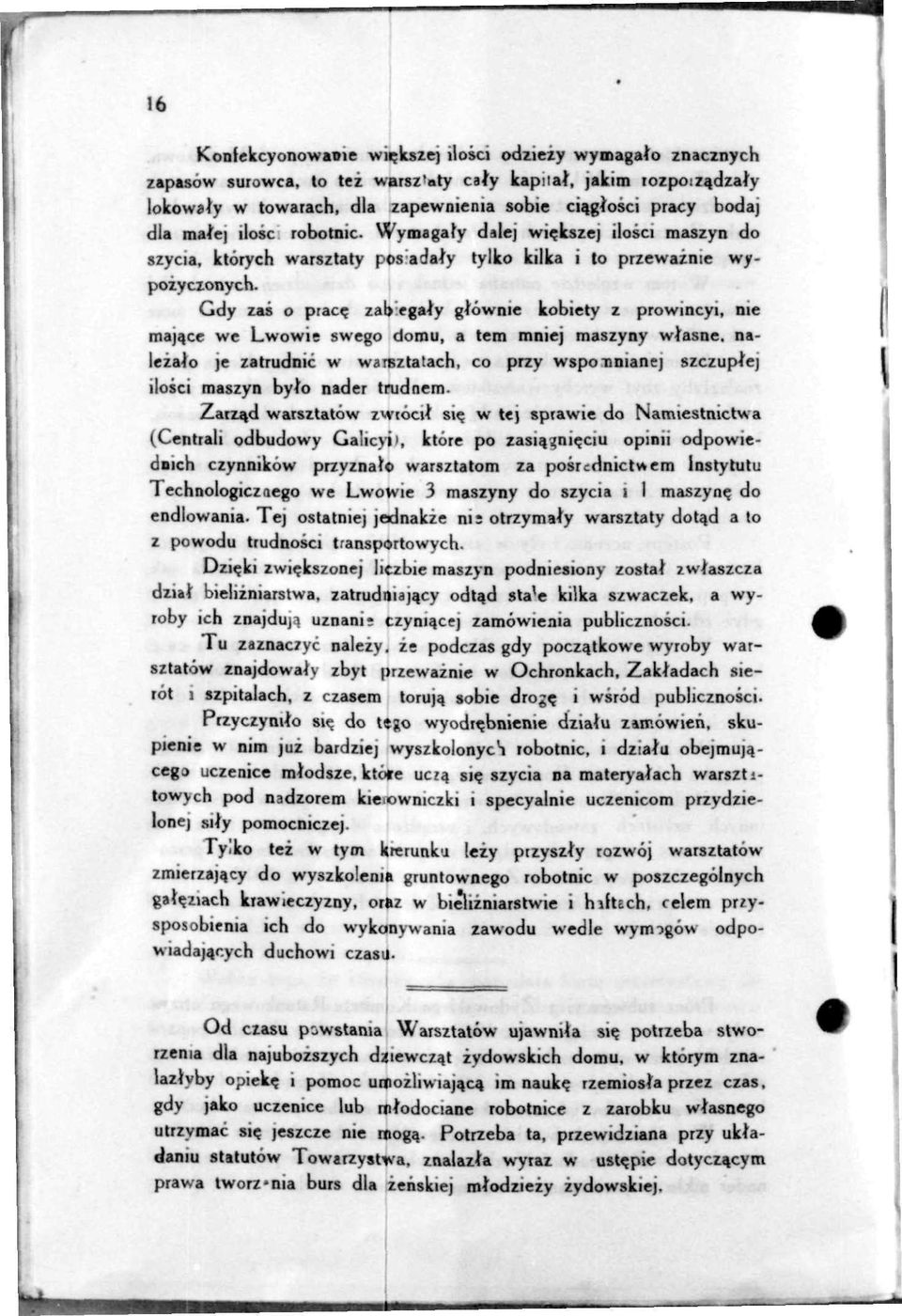 kszej ilosci maszyn do szycia, ktorych warsztaty posadaty tylko kilka i to przewaznie wypozyczonych. Gdy zas o ptac? zab egaty gtbwnie kobiety z prowincyi, nie maja.
