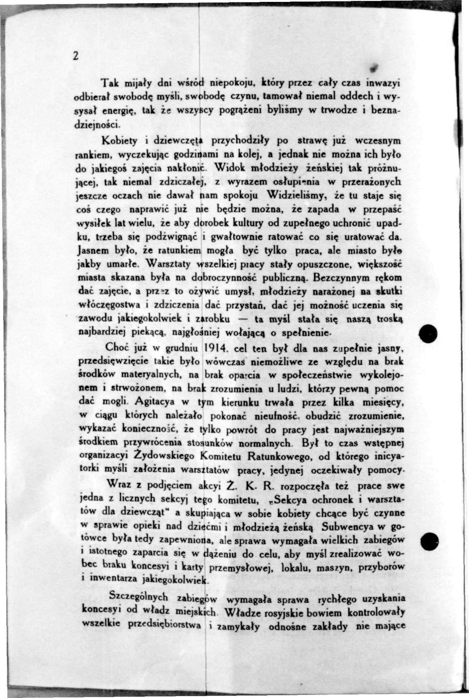juz wczesnym rankiem, wyczekujqc godzinami na kolej, a jednak nie mozna ich byto do jakiegos zaj?