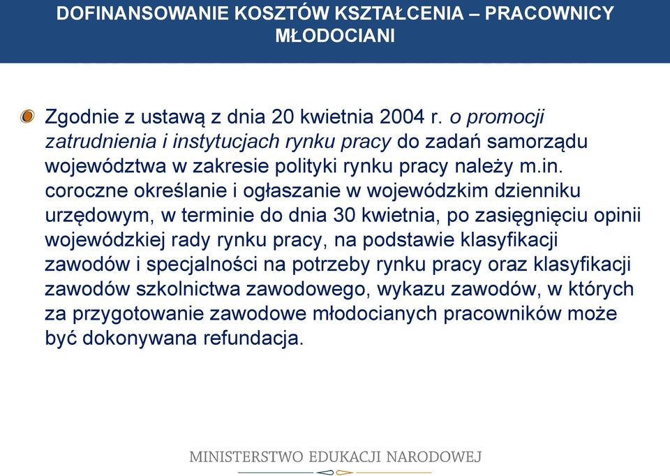 tytucjach rynku pracy do zadań samorządu województwa w zakresie polityki rynku pracy należy m.in.