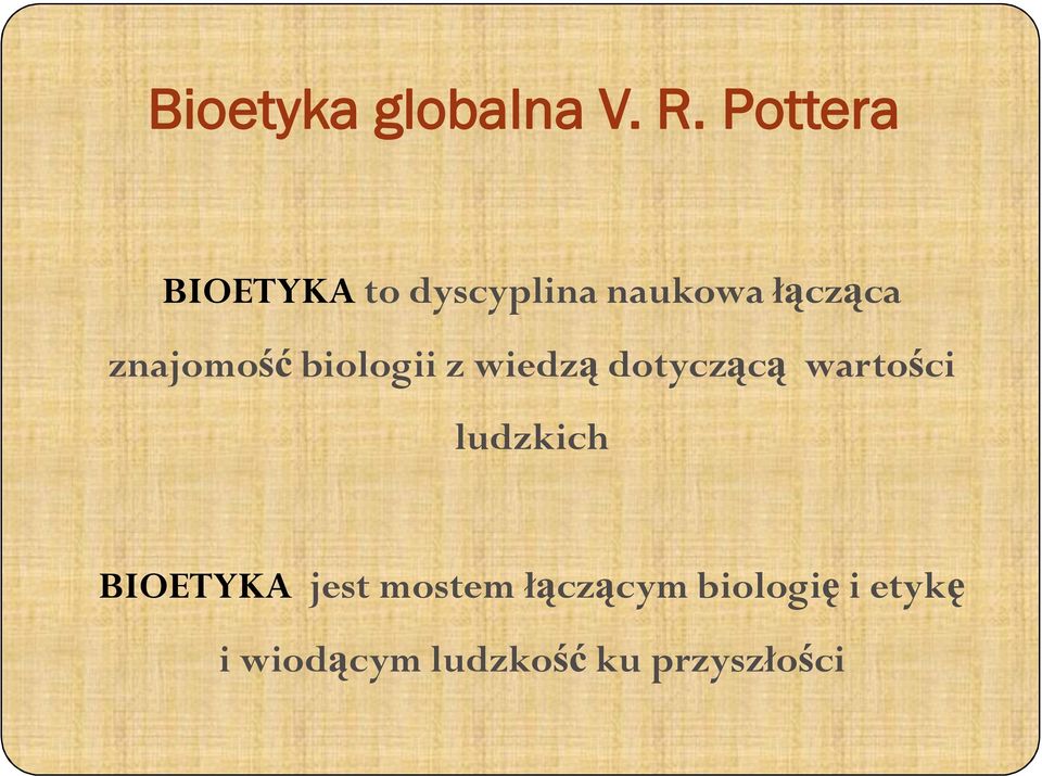 znajomość biologii z wiedzą dotyczącą wartości