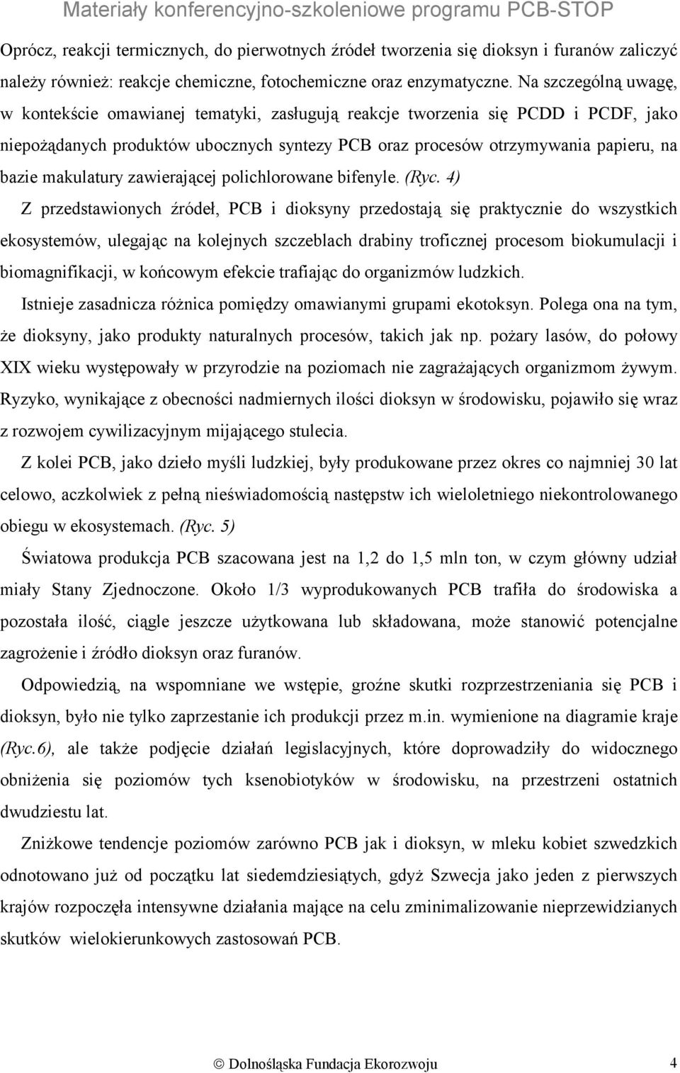 makulatury zawierającej polichlorowane bifenyle. (Ryc.