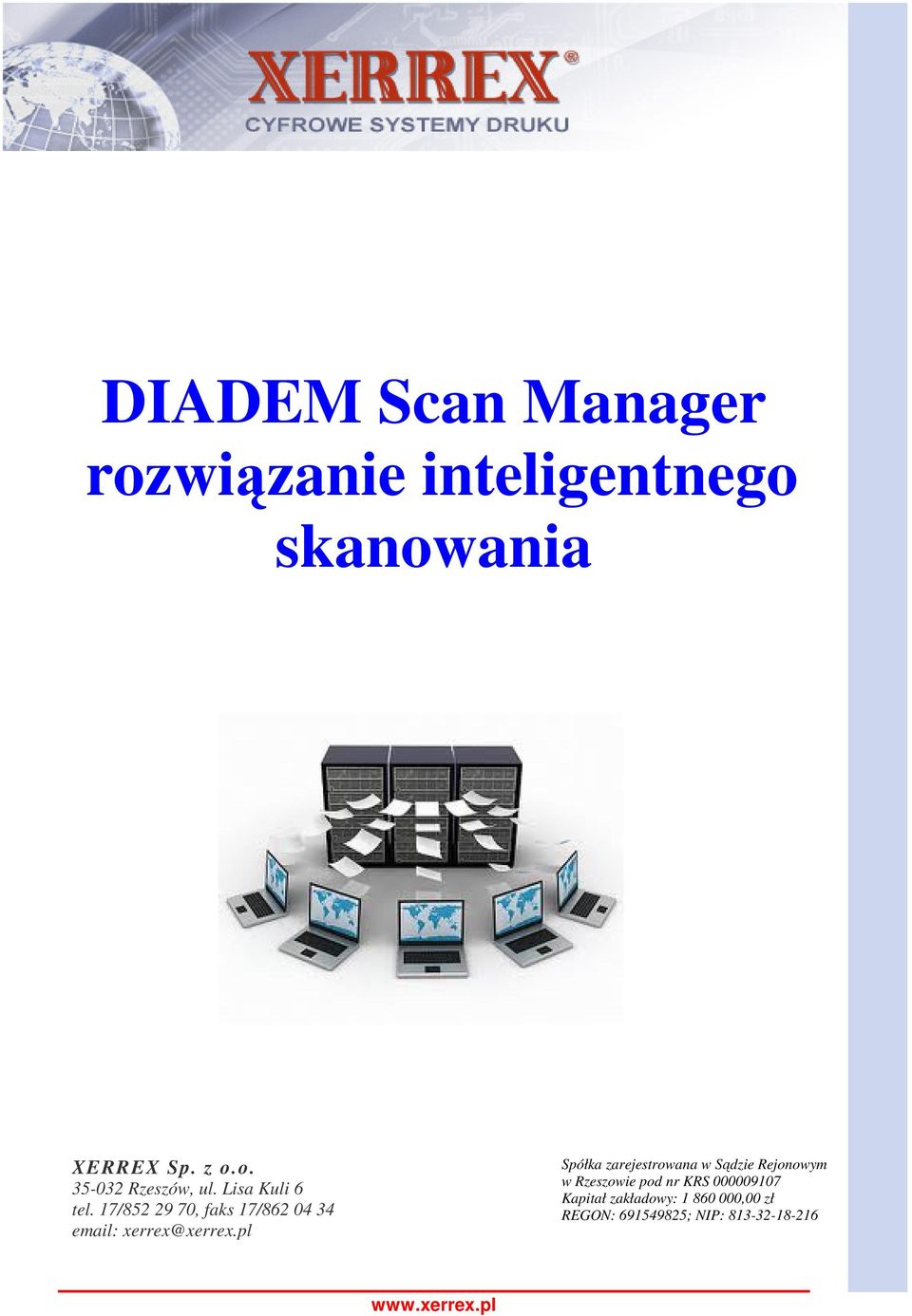 pl Spółka zarejestrowana w Sądzie Rejonowym w Rzeszowie pod nr KRS 000009107