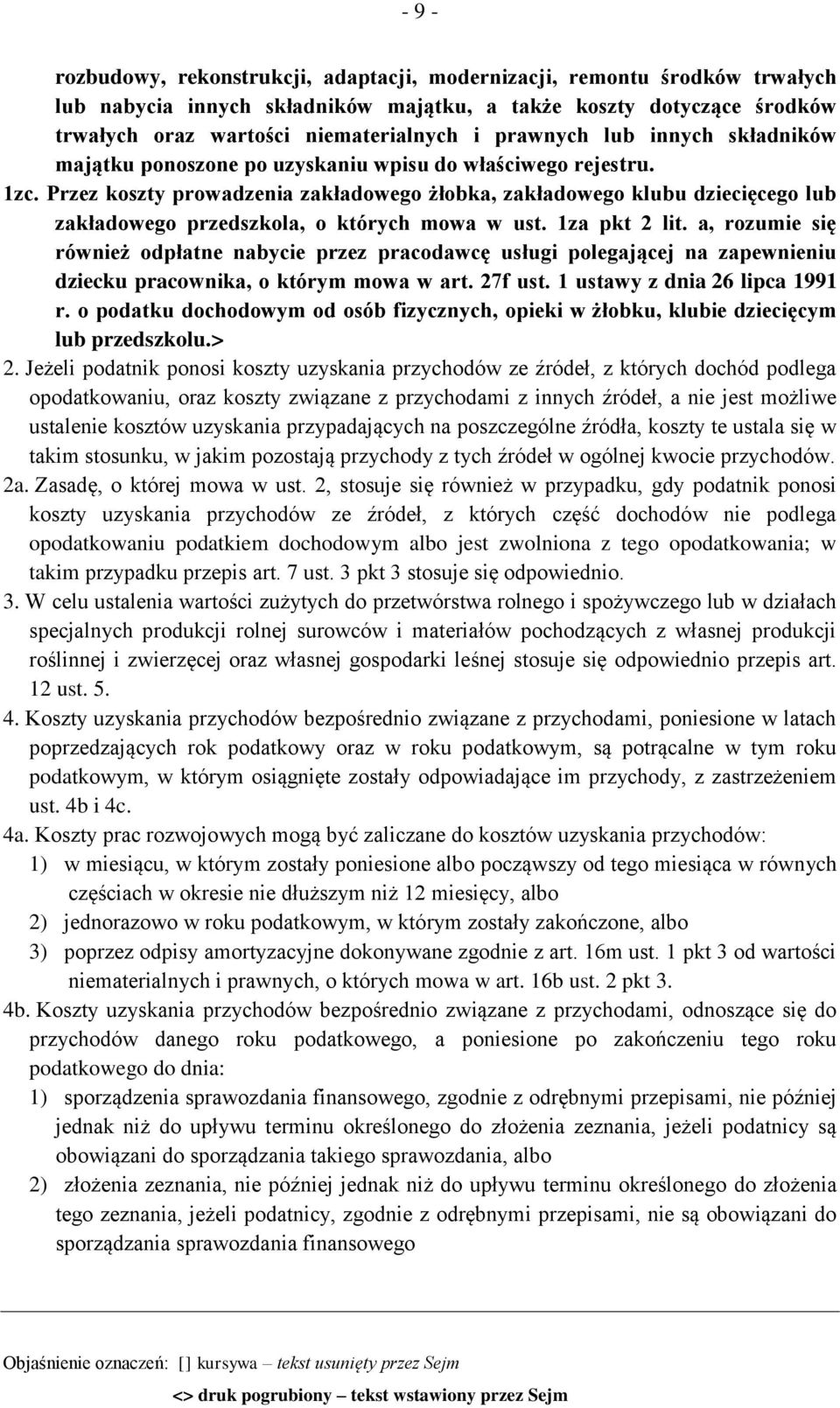 Przez koszty prowadzenia zakładowego żłobka, zakładowego klubu dziecięcego lub zakładowego przedszkola, o których mowa w ust. 1za pkt 2 lit.