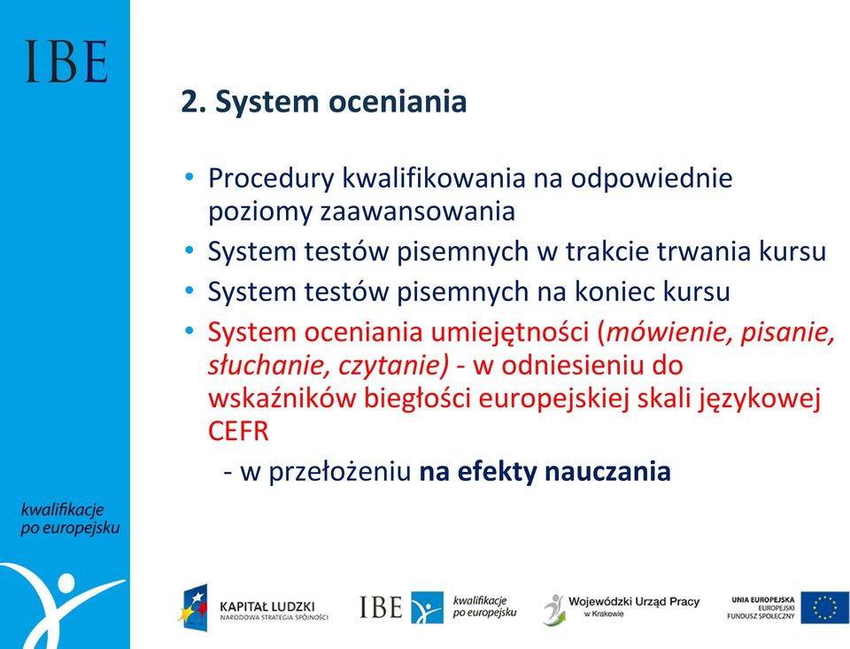System oceniania umiejętności (mówienie, pisanie, słuchanie, czytanie) - w odniesieniu