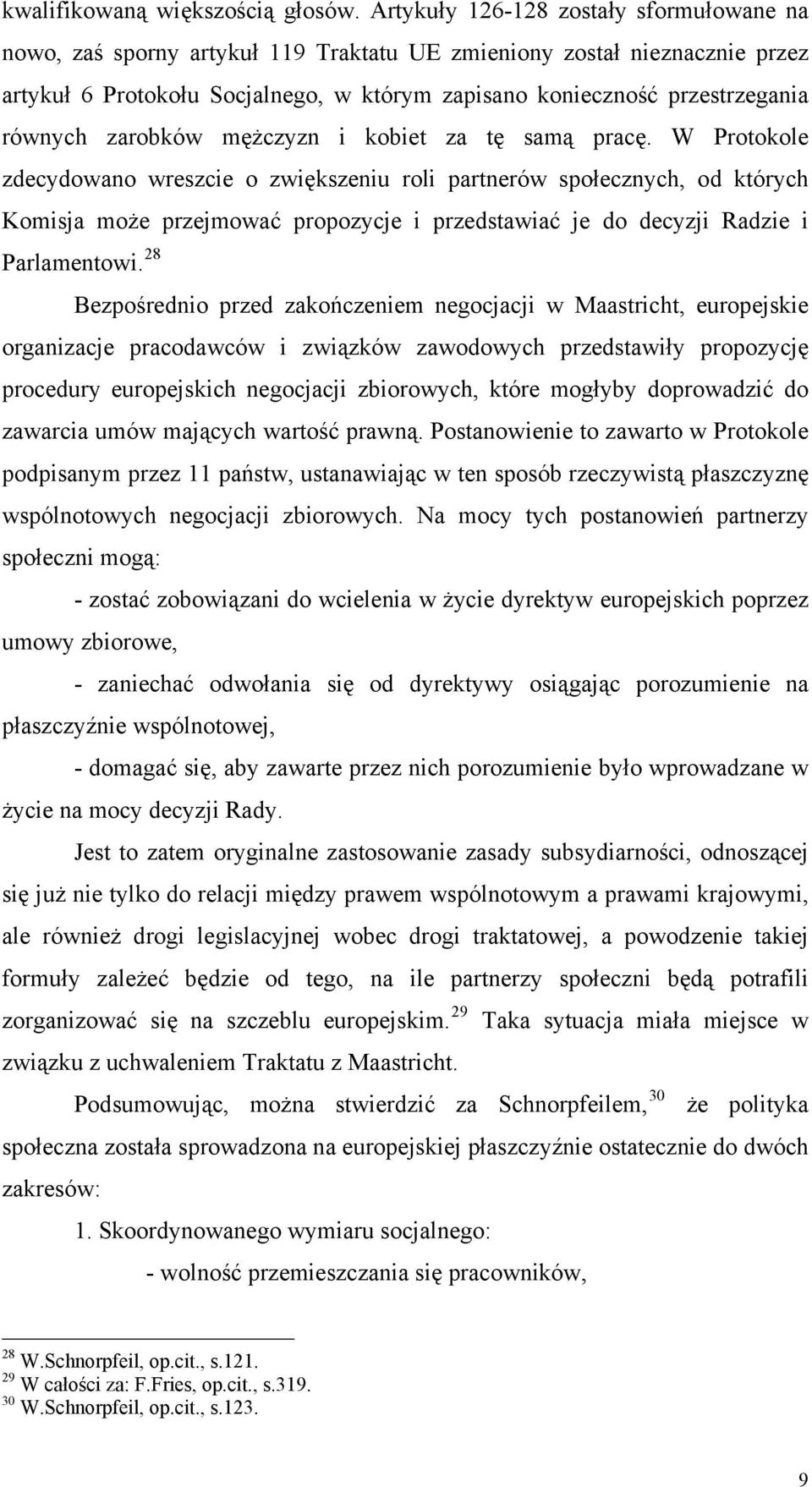 równych zarobków mężczyzn i kobiet za tę samą pracę.