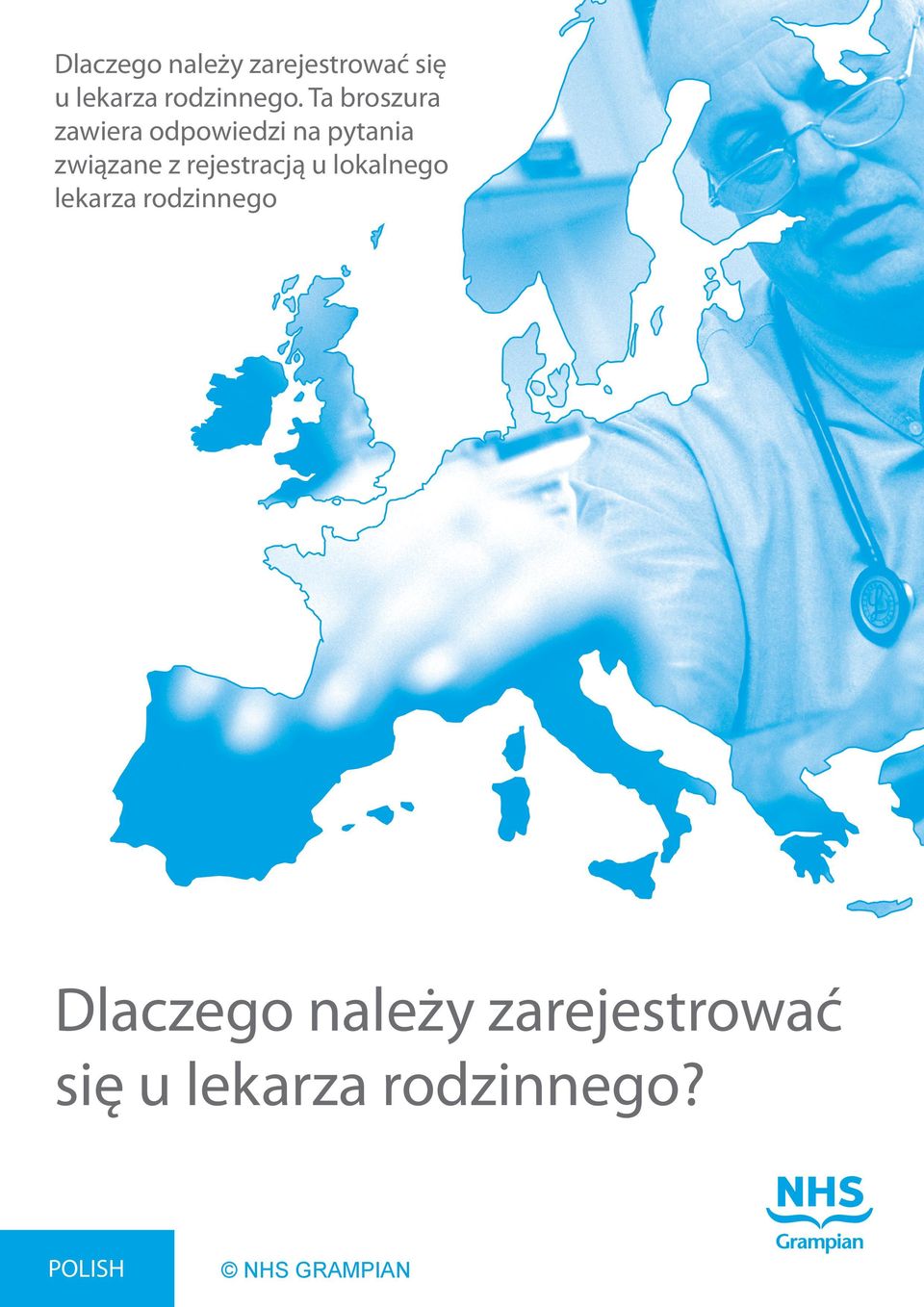 rejestracją u lokalnego lekarza rodzinnego Dlaczego