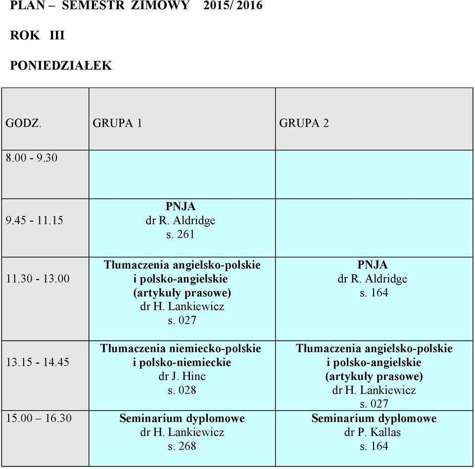 Aldridge 13.15-14.45 Tłumaczenia niemiecko-polskie i polsko-niemieckie s. 028 15.00 16.