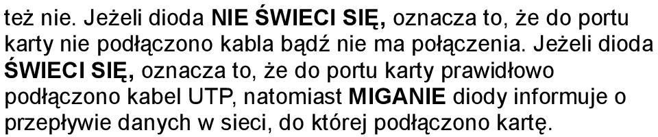 podłączono kabla bądź nie ma połączenia.