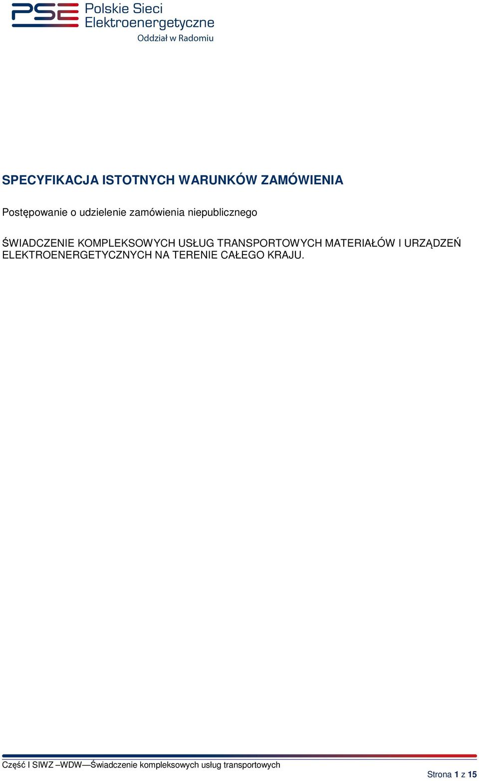 KOMPLEKSOWYH USŁUG TRANSPORTOWYH MATERIAŁÓW I