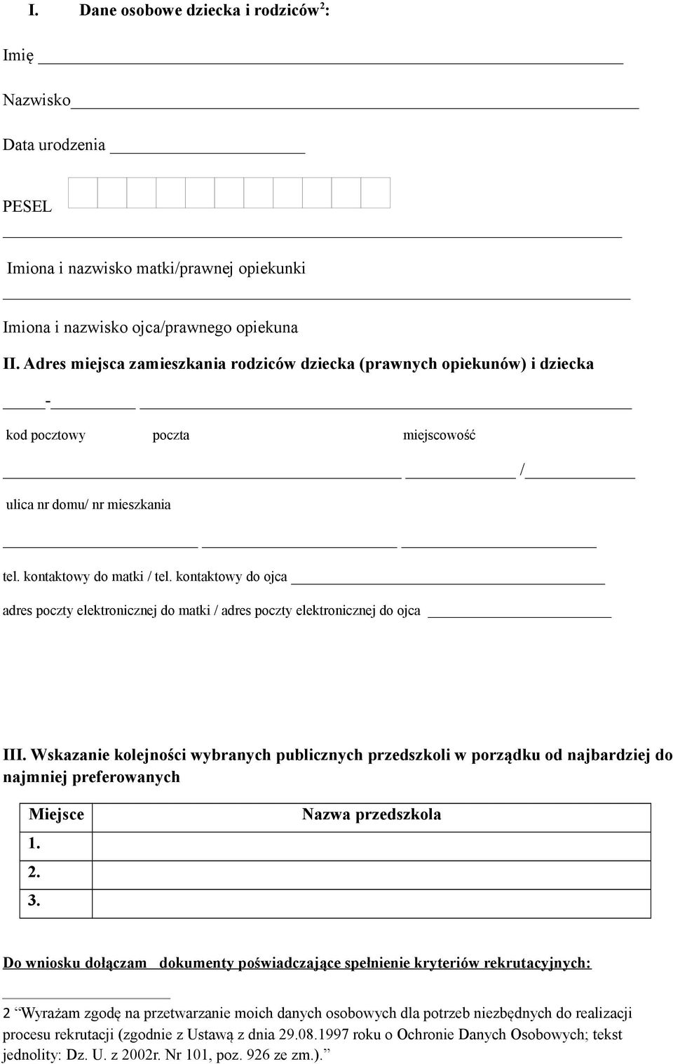 kontaktowy do ojca adres poczty elektronicznej do matki / adres poczty elektronicznej do ojca III.