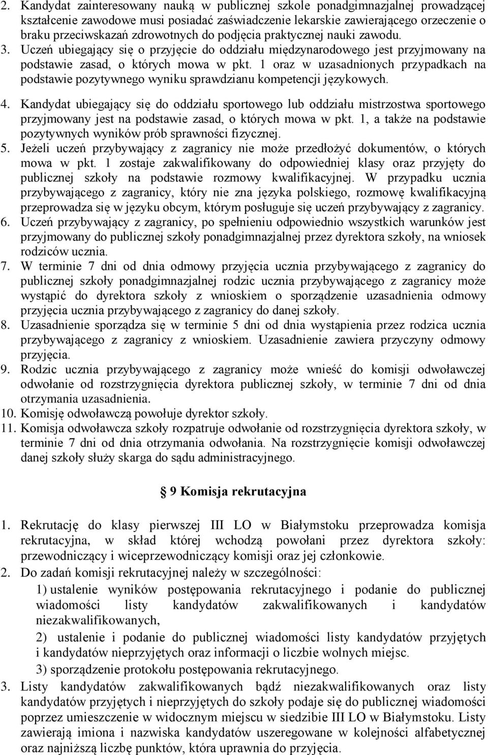 1 oraz w uzasadnionych przypadkach na podstawie pozytywnego wyniku sprawdzianu kompetencji językowych. 4.