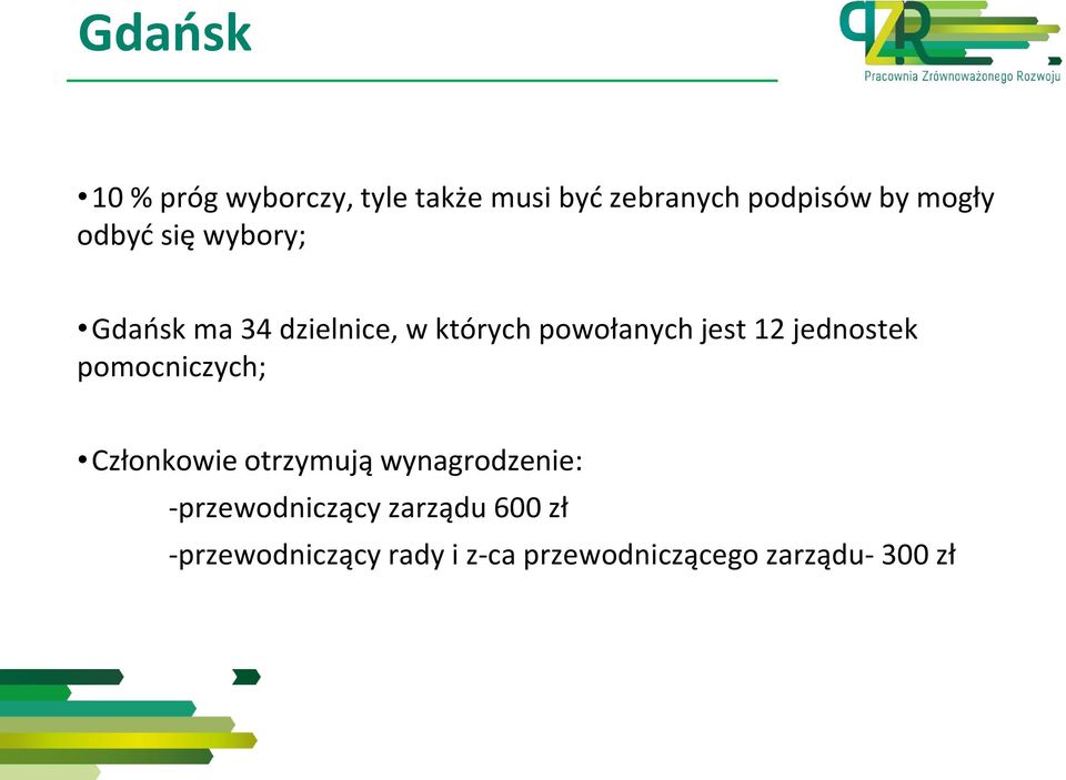 jednostek pomocniczych; Członkowie otrzymują wynagrodzenie: