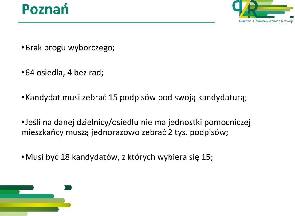 dzielnicy/osiedlu nie ma jednostki pomocniczej mieszkańcy muszą