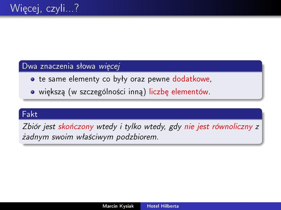 pewne dodatkowe, wi ksz (w szczególno±ci inn ) liczb