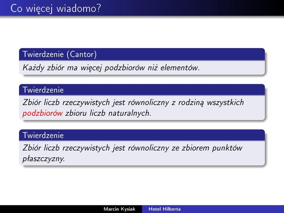 Twierdzenie Zbiór liczb rzeczywistych jest równoliczny z rodzin