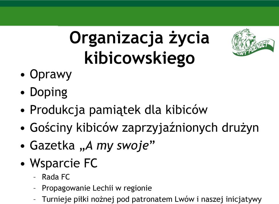 Gazetka A my swoje Wsparcie FC Rada FC Propagowanie Lechii w