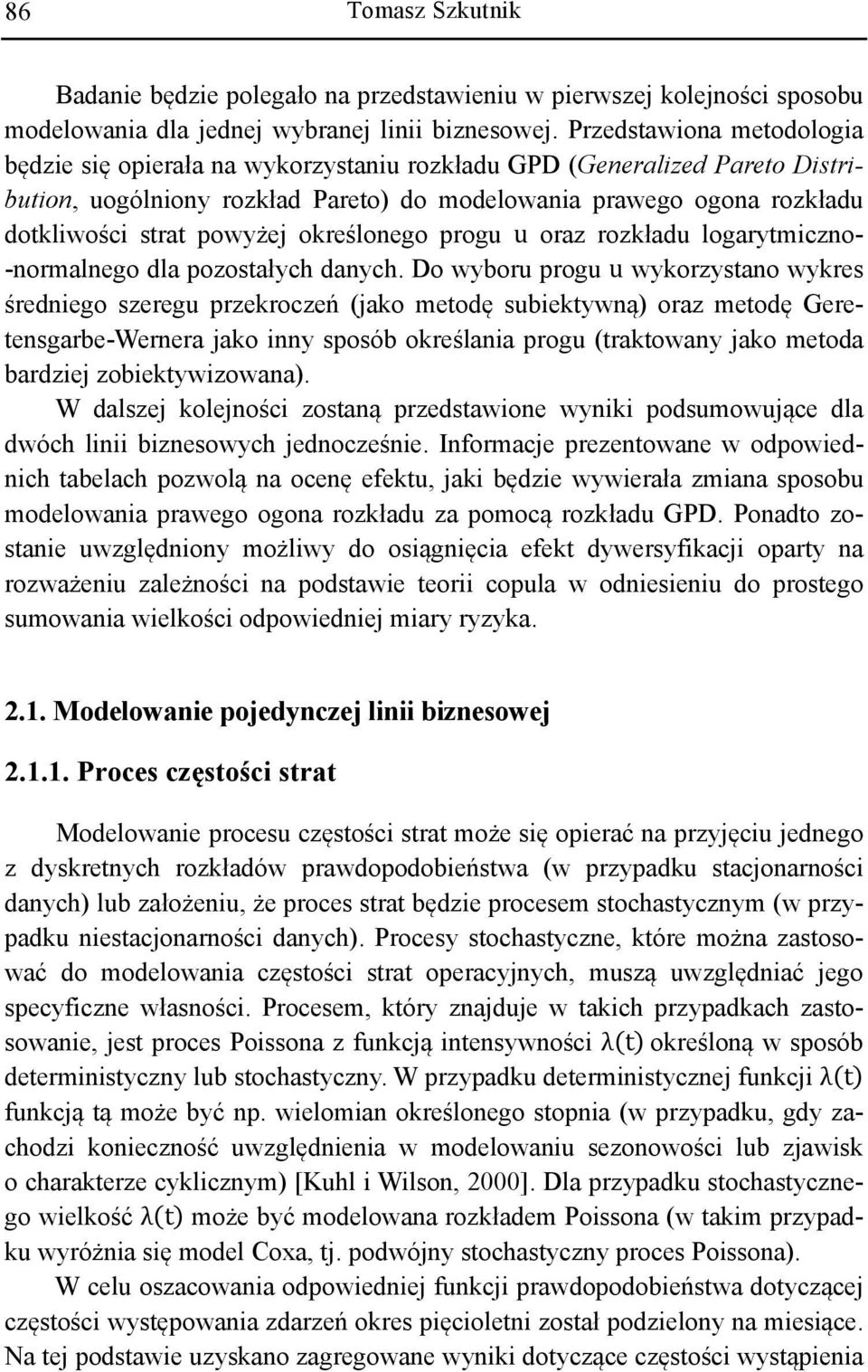 powyżej określonego progu u oraz rozkładu logarytmiczno- -normalnego dla pozostałych danych.
