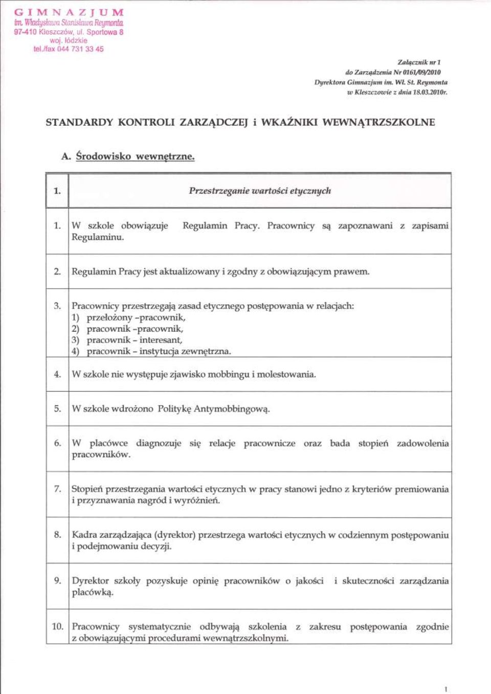 Regulamin Pracy jest aktualizowany i zgodny z obowiązującym prawem. 3.