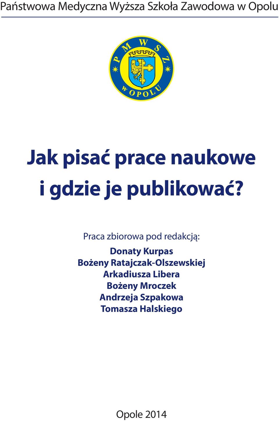 Praca zbiorowa pod redakcją: Donaty Kurpas Bożeny