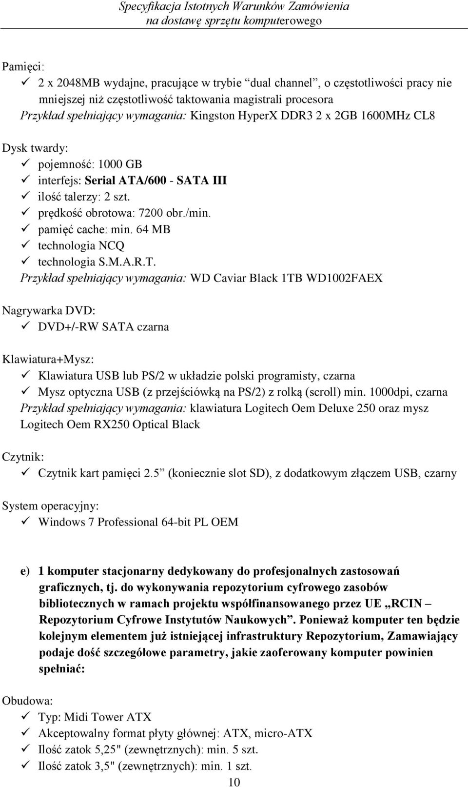 64 MB technologia NCQ technologia S.M.A.R.T.
