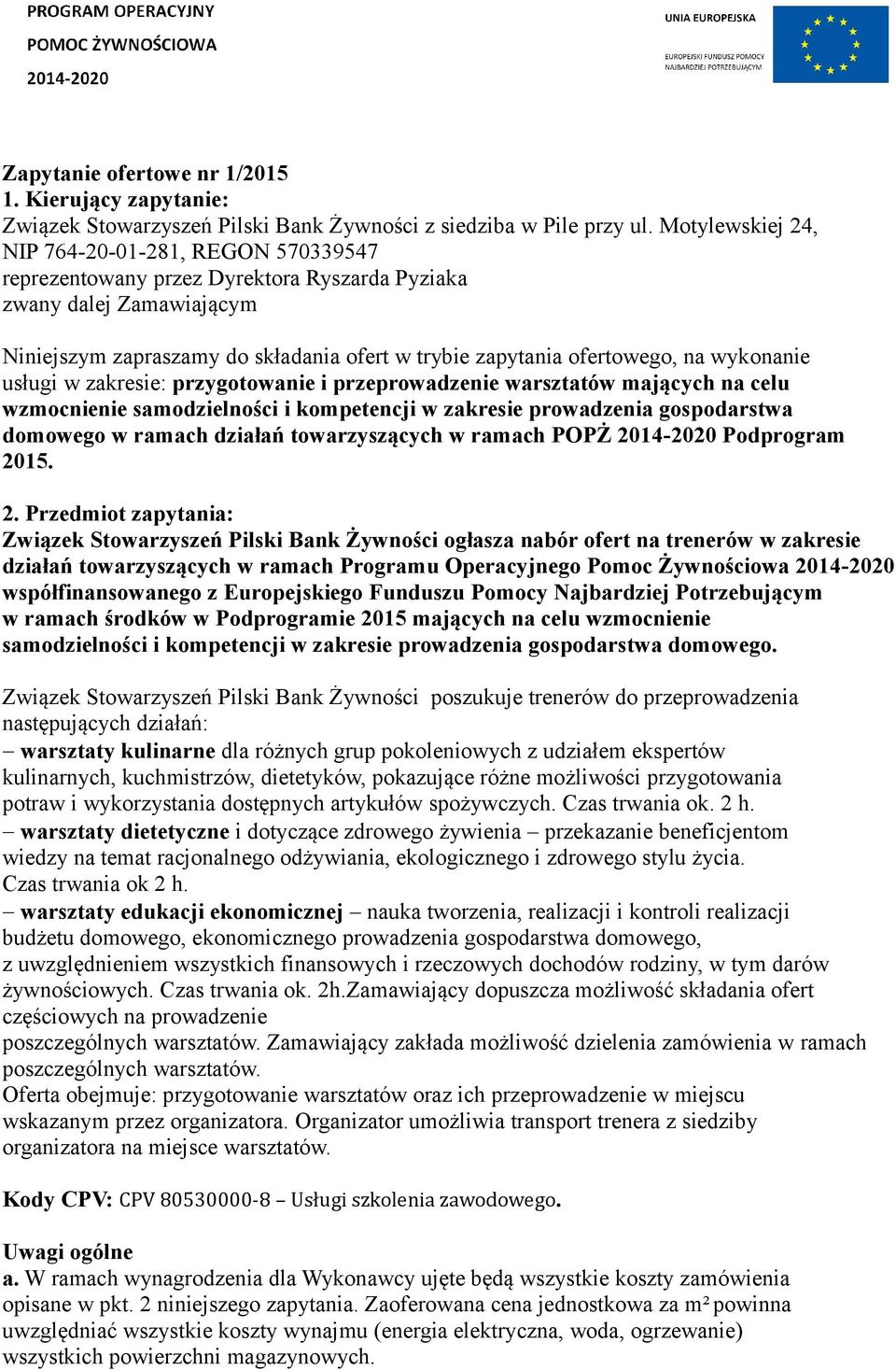 wykonanie usługi w zakresie: przygotowanie i przeprowadzenie warsztatów mających na celu wzmocnienie samodzielności i kompetencji w zakresie prowadzenia gospodarstwa domowego w ramach działań