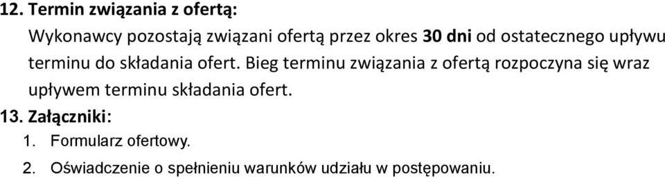 Bieg terminu związania z ofertą rozpoczyna się wraz upływem terminu składania