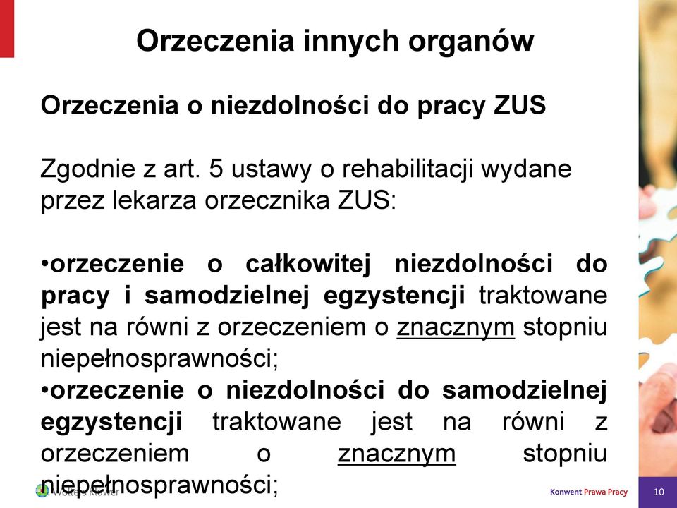 i samodzielnej egzystencji traktowane jest na równi z orzeczeniem o znacznym stopniu niepełnosprawności;