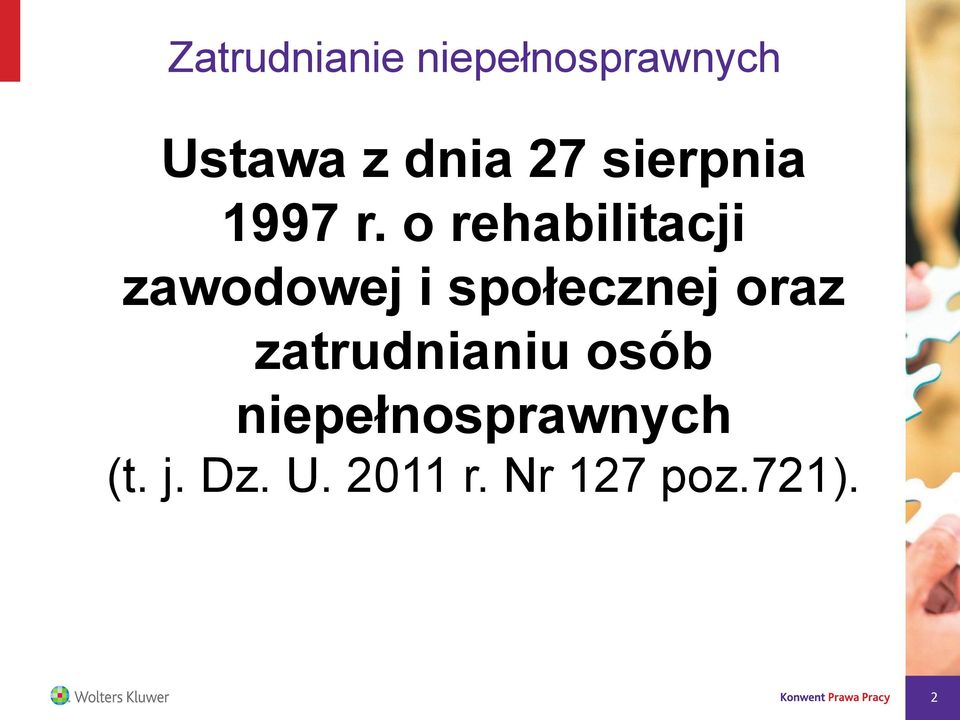o rehabilitacji zawodowej i społecznej oraz