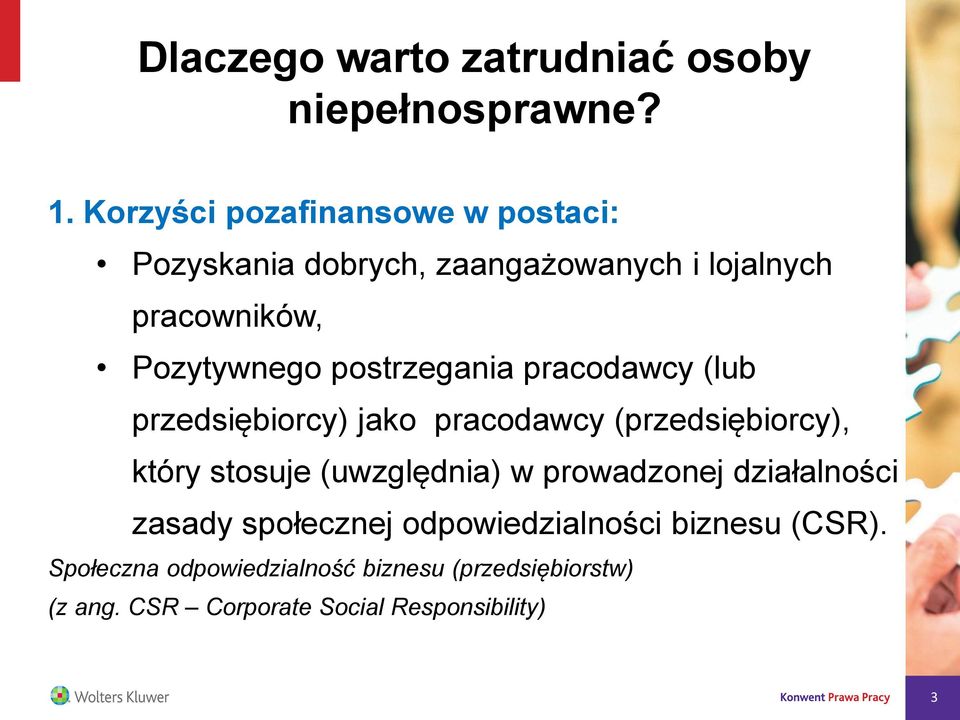 postrzegania pracodawcy (lub przedsiębiorcy) jako pracodawcy (przedsiębiorcy), który stosuje (uwzględnia) w