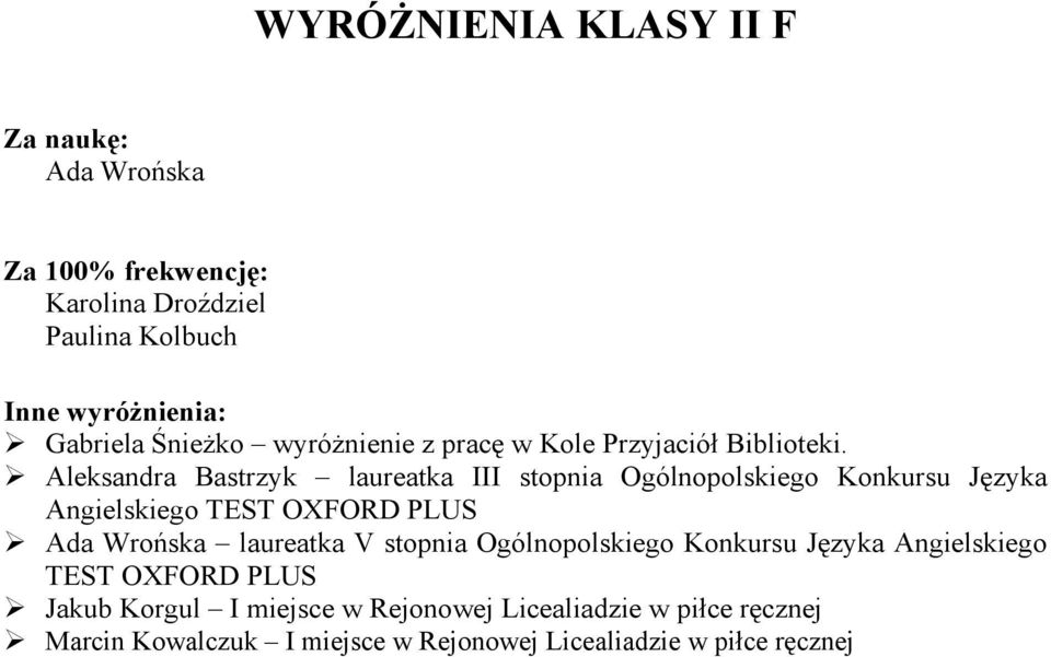 Aleksandra Bastrzyk laureatka III stopnia Ogólnopolskiego Konkursu Języka Angielskiego TEST OXFORD PLUS Ada Wrońska