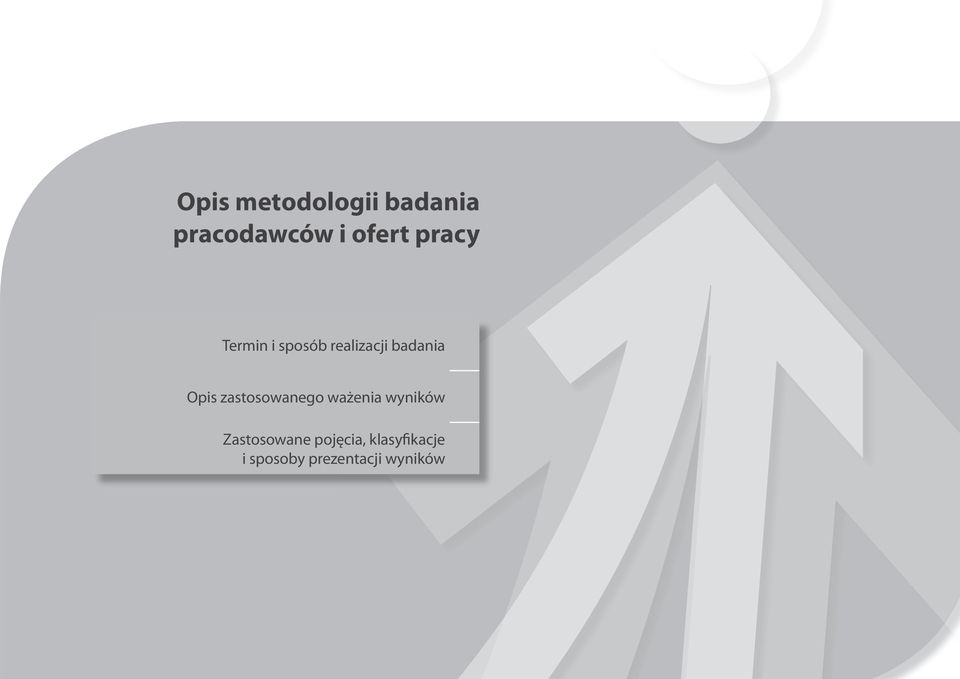 zastosowanego ważenia wyników Zastosowane