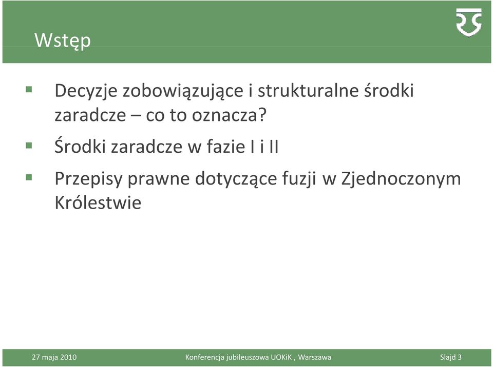 Środki zaradcze w fazie I i II Przepisy prawne dotyczące