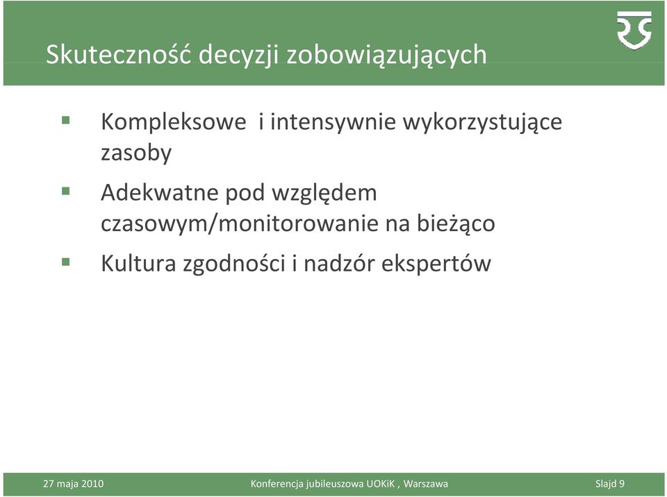 czasowym/monitorowanie na bieżąco Kultura zgodności i