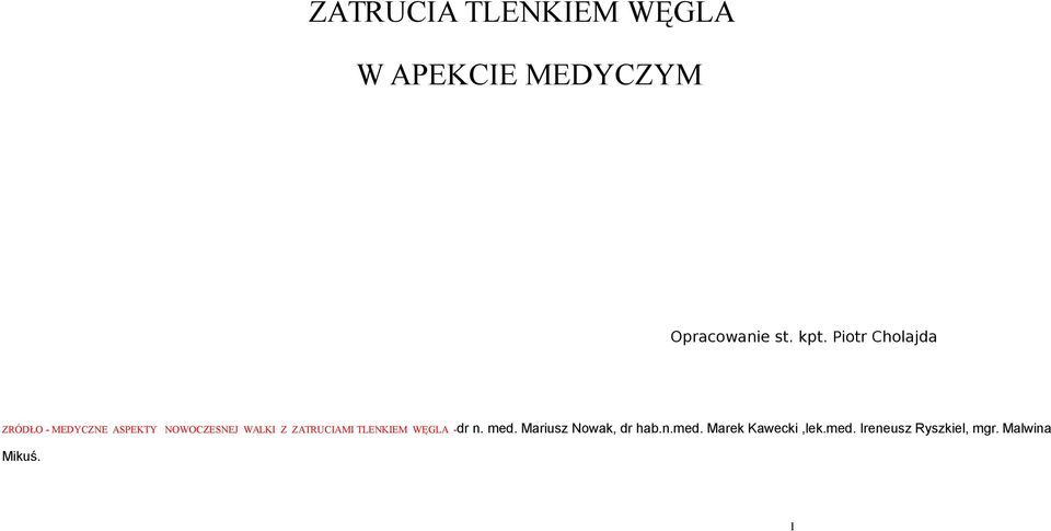ZATRUCIAMI TLENKIEM WĘGLA -dr n. med. Mariusz Nowak, dr hab.n.med. Marek Kawecki,lek.