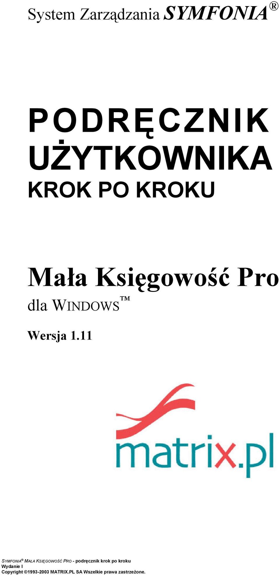 UŻYTKOWNIKA KROK PO KROKU