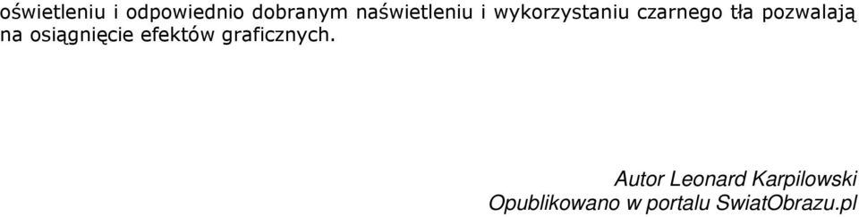 pozwalają na osiągnięcie efektów graficznych.