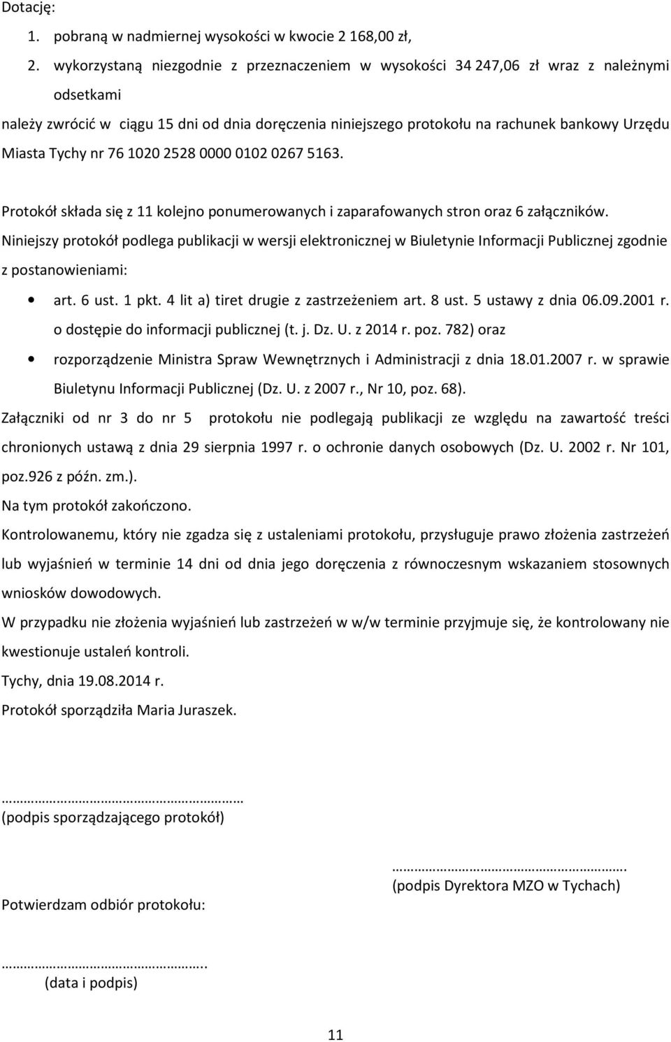 Tychy nr 7610202528 000001020267 5163. Protokół składa się z 11 kolejno ponumerowanych i zaparafowanych stron oraz 6 załączników.