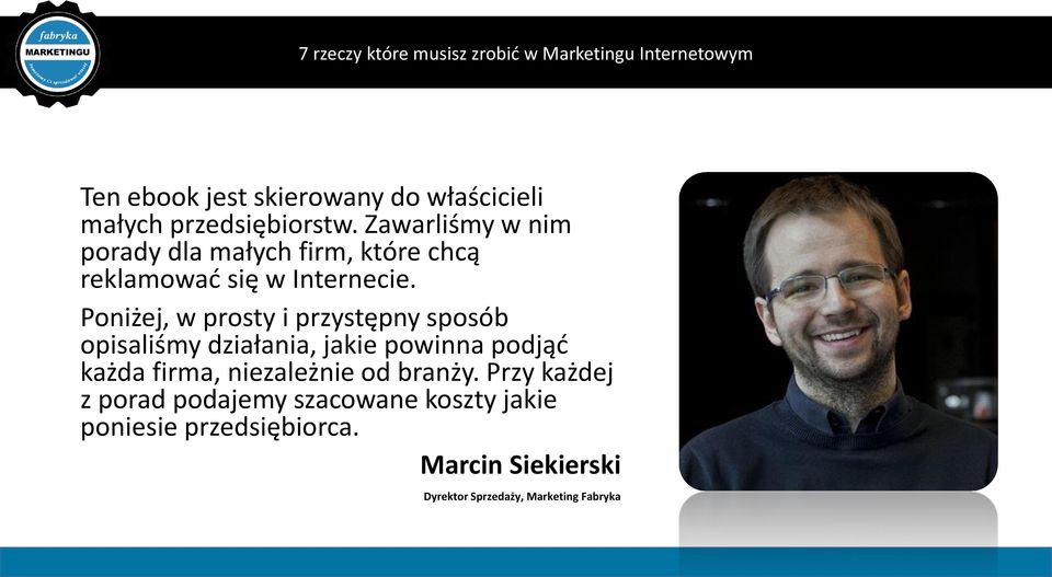 Poniżej, w prosty i przystępny sposób opisaliśmy działania, jakie powinna podjąć każda firma, niezależnie od