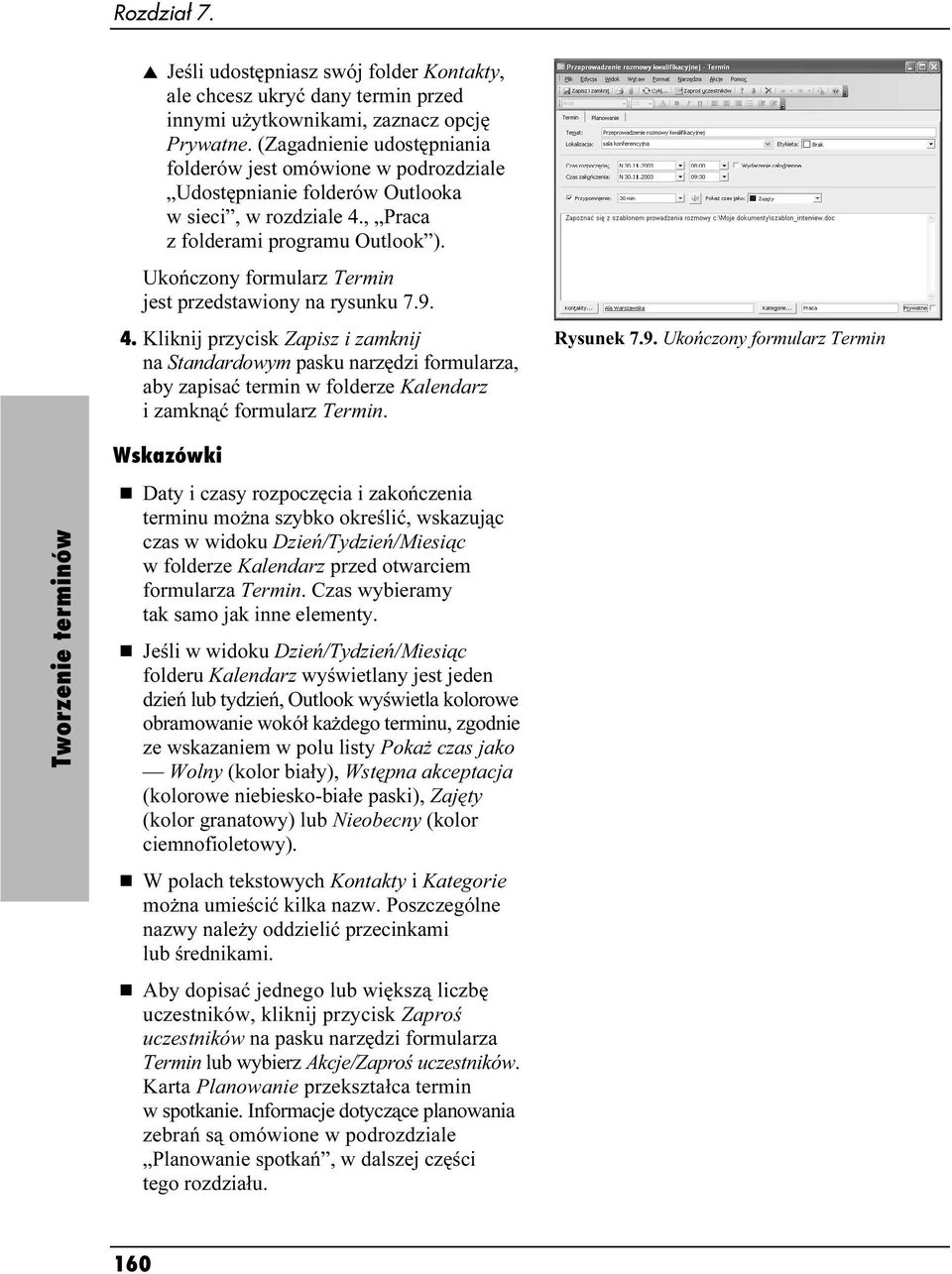 Ukończony formularz Termin jest przedstawiony na rysunku 7.9. 4.