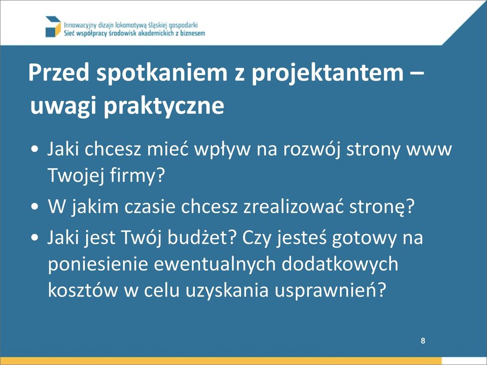 W jakim czasie chcesz zrealizować stronę? Jaki jest Twój budżet?