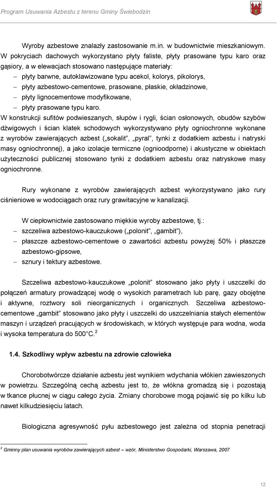 pikolorys, płyty azbestowo-cementowe, prasowane, płaskie, okładzinowe, płyty lignocementowe modyfikowane, płyty prasowane typu karo.
