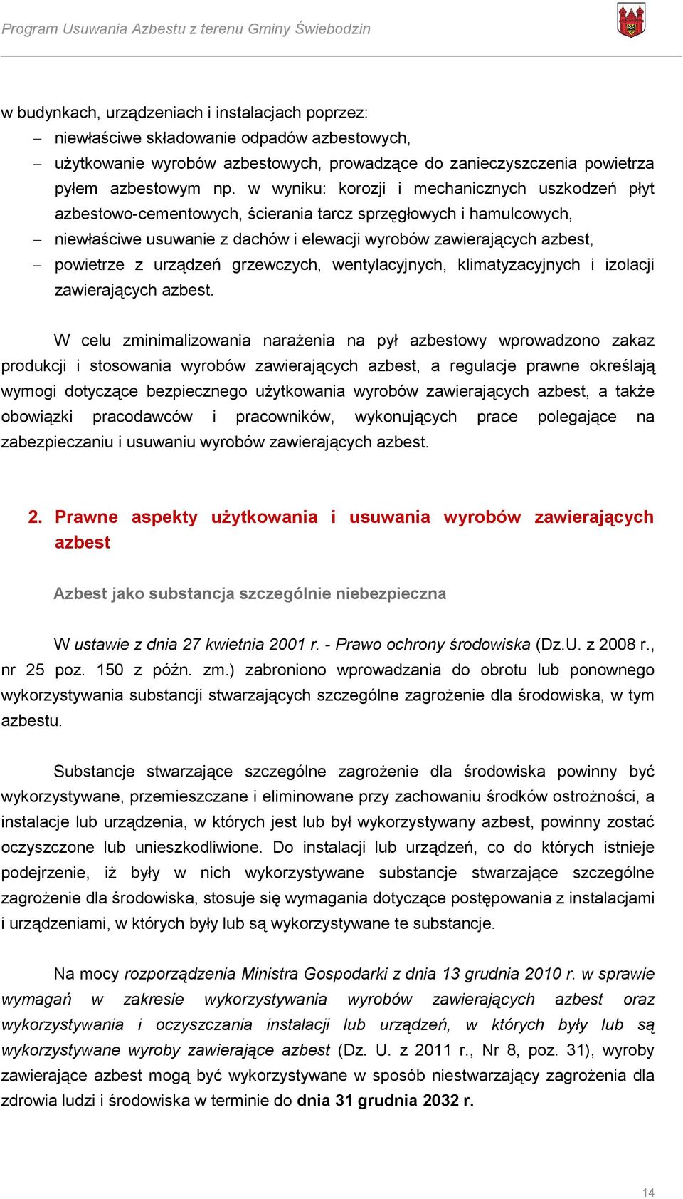 urządzeń grzewczych, wentylacyjnych, klimatyzacyjnych i izolacji zawierających azbest.