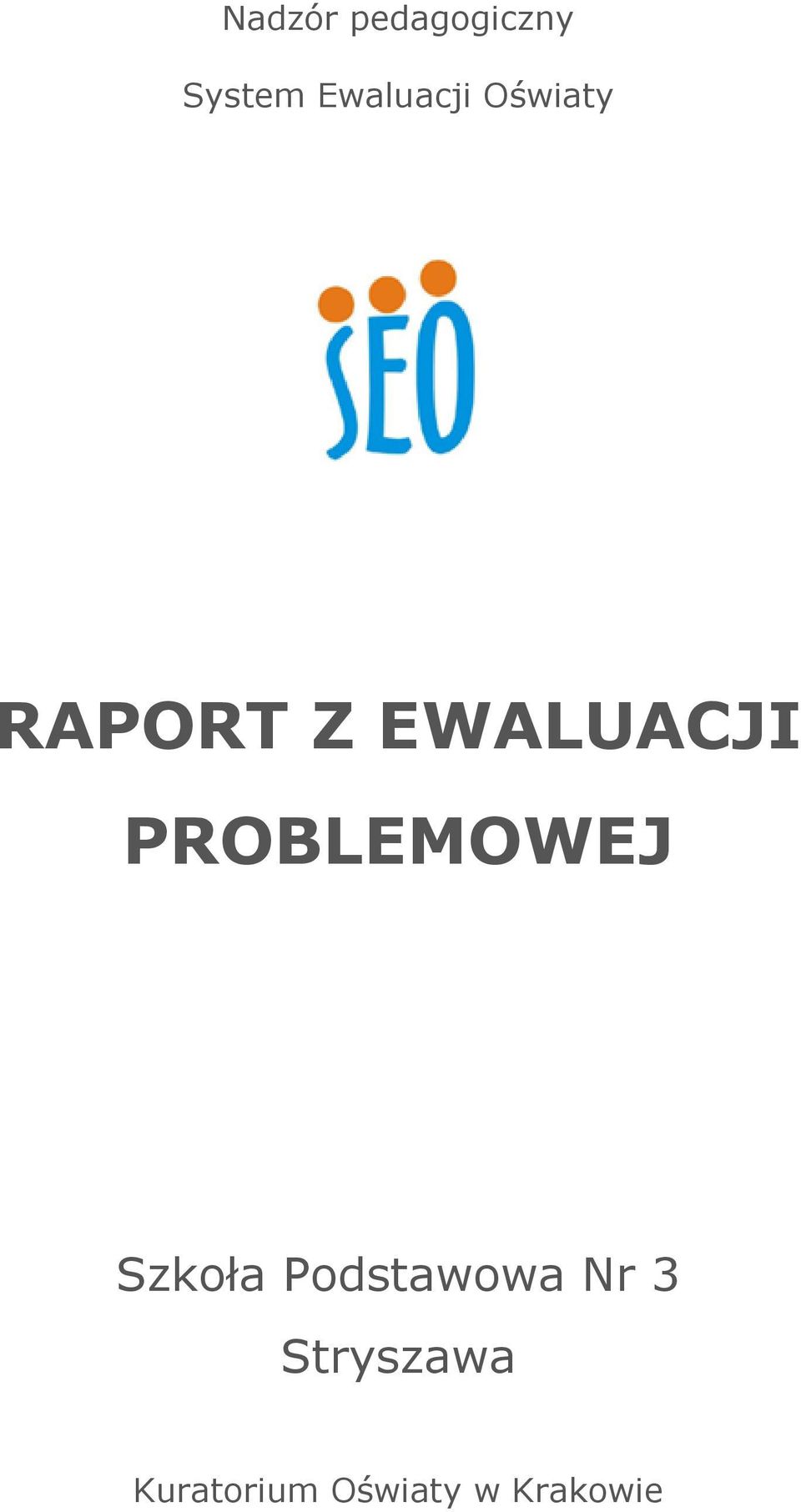 EWALUACJI PROBLEMOWEJ Szkoła