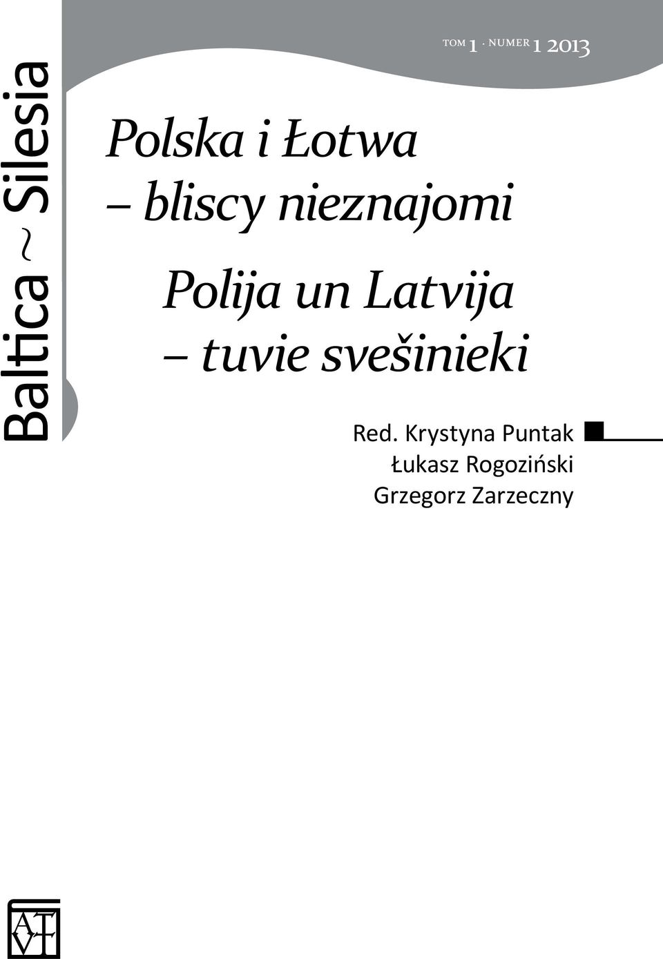 Łotwa bliscy nieznajomi Polija un