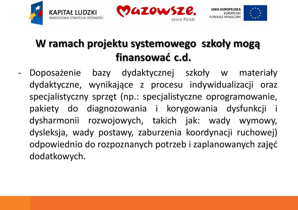 specjalistyczny sprzęt (np.