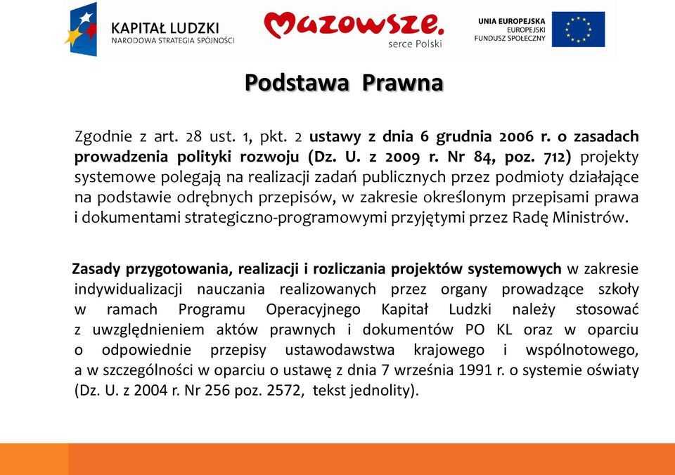 strategiczno-programowymi przyjętymi przez Radę Ministrów.